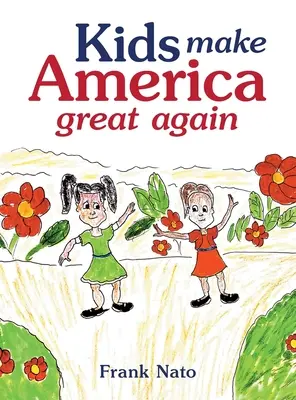Deti robia Ameriku opäť veľkou - Kids Make America Great Again