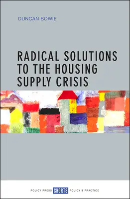 Radikálne riešenia krízy v oblasti ponuky bývania - Radical Solutions to the Housing Supply Crisis