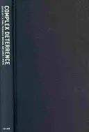 Komplexné odstrašovanie: Stratégia v globálnom veku - Complex Deterrence: Strategy in the Global Age