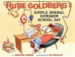 Rube Goldberg Jednoduchý normálny všedný školský deň - Rube Goldberg's Simple Normal Humdrum School Day