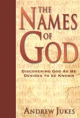 Božie mená: Objaviť Boha takého, aký chce byť poznaný - The Names of God: Discovering God as He Desires to Be Known