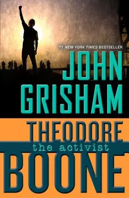 Theodore Boone: Aktivista - Theodore Boone: The Activist