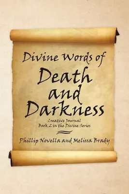 Božské slová smrti a temnoty Tvorivý denník Kniha 2 zo série Božské - Divine Words of Death and Darkness Creative Journal Book 2 in the Divine Series