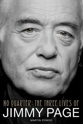 Martin Power: No Quarter - Tri životy Jimmyho Pagea - Martin Power: No Quarter - The Three Lives of Jimmy Page