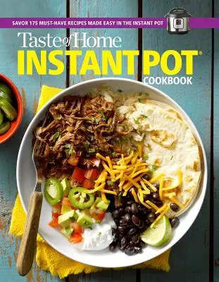 Taste of Home Instant Pot Cookbook: Instant Pot Cookbook: Taste of Home Instant Pot Cookbook: Vychutnajte si 111 receptov, ktoré sa ľahko pripravujú v instantnom hrnci - Taste of Home Instant Pot Cookbook: Savor 111 Must-Have Recipes Made Easy in the Instant Pot