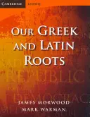 Naše grécke a latinské korene - Our Greek and Latin Roots