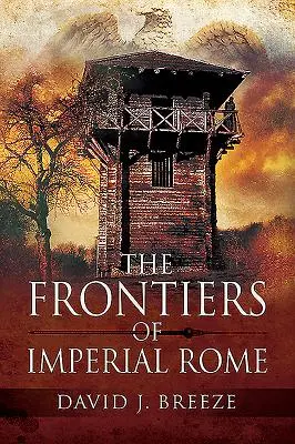 Hranice cisárskeho Ríma - The Frontiers of Imperial Rome