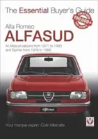 Alfa Romeo Alfasud: Všetky modely sedan od roku 1971 do roku 1983 a modely Sprint od roku 1976 do roku 1989 - Alfa Romeo Alfasud: All Saloon Models from 1971 to 1983 & Sprint Models from 1976 to 1989