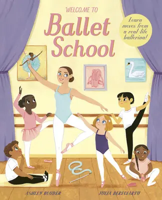 Vitajte v baletnej škole: Napísala profesionálna baletka - Welcome to Ballet School: Written by a Professional Ballerina