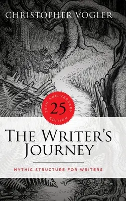 The Writer's Journey - 25th Anniversary Edition - Library Edition (Cesta spisovateľa - 25. výročie vydania): Mýtická štruktúra pre spisovateľov - The Writer's Journey - 25th Anniversary Edition - Library Edition: Mythic Structure for Writers