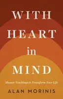 So srdcom v mysli: Učenie Mussar na premenu vášho života - With Heart in Mind: Mussar Teachings to Transform Your Life