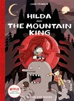 Hilda and the Mountain King: Hilda Book 6