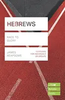 Židom (Lifebuilder Study Guides) - Závod o slávu (Reapsome James (Author)) - Hebrews (Lifebuilder Study Guides) - Race to Glory (Reapsome James (Author))