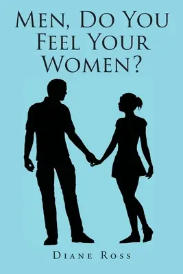 Muži, cítite svoje ženy - Men, Do You Feel Your Women