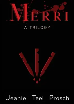 Merri: trilógia - Merri: A Trilogy