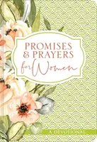 Zasľúbenia a modlitby pre ženy: Devocionálie - Promises and Prayers for Women: A Devotional
