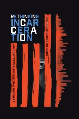 Prehodnotenie uväznenia: Obhajoba spravodlivosti, ktorá obnovuje - Rethinking Incarceration: Advocating for Justice That Restores