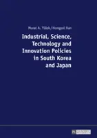 Priemyselné, vedecké, technologické a inovačné politiky v Južnej Kórei a Japonsku - Industrial, Science, Technology and Innovation Policies in South Korea and Japan