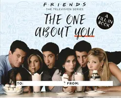 Priatelia: The One about You (Ten o tebe): A Fill-In Book (Kniha o priateľoch): A Fill-In Book (Kniha o priateľoch) - Friends: The One about You: A Fill-In Book