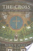 Kríž: Kríž: dejiny, umenie a kontroverzia - The Cross: History, Art, and Controversy