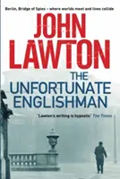 Nešťastný Angličan (Lawton John (Autor)) - Unfortunate Englishman (Lawton John (Author))
