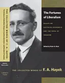 The Fortunes of Liberalism: Eseje o rakúskej ekonómii a ideáli slobody - The Fortunes of Liberalism: Essays on Austrian Economics and the Ideal of Freedom