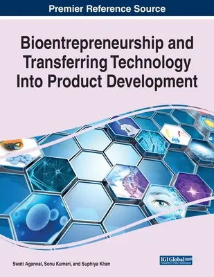 Biopodnikanie a transfer technológií do vývoja produktov - Bioentrepreneurship and Transferring Technology Into Product Development