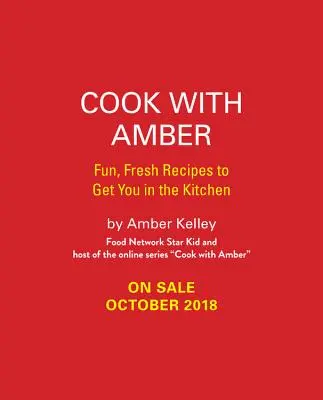 Varenie s Amber: Zábavné a svieže recepty, ktoré vás dostanú do kuchyne - Cook with Amber: Fun, Fresh Recipes to Get You in the Kitchen