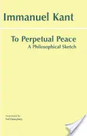 K večnému mieru - Filozofický náčrt - To Perpetual Peace - A Philosophical Sketch