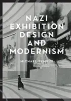 Nacistický výstavný dizajn a modernizmus - Nazi Exhibition Design and Modernism