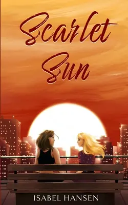 Šarlátové slnko: Lesbická romanca od priateľov k milencom - Scarlet Sun: A Friends-to-Lovers Lesbian Romance