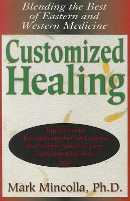 Liečenie na mieru: Kombinácia toho najlepšieho z východnej a západnej medicíny - Customized Healing: Blending the Best of Eastern and Western Medicine