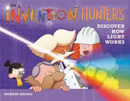 Lovci vynálezov objavujú, ako funguje svetlo - The Invention Hunters Discover How Light Works