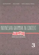 Indonézska gramatika v súvislostiach: Asyik Berbahasa Indonesia, 3. diel - Indonesian Grammar in Context: Asyik Berbahasa Indonesia, Volume 3