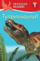 Kingfisher Readers: Tyranosaurus! (Level 1: Beginning to Read) - Kingfisher Readers:Tyrannosaurus! (Level 1: Beginning to Read)
