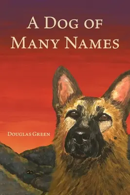 Pes mnohých mien - A Dog of Many Names