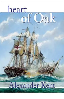 Srdce duba: The Bolitho Novels #27 - Heart of Oak: The Bolitho Novels #27