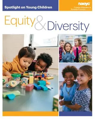 Pozornosť venovaná malým deťom: Rovnosť a rozmanitosť - Spotlight on Young Children: Equity and Diversity