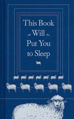 Táto kniha vás uspí: (Knihy, ktoré pomáhajú zaspať, darčeky pre nespavcov) - This Book Will Put You to Sleep: (Books to Help Sleep, Gifts for Insomniacs)