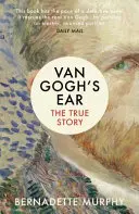 Van Goghovo ucho - skutočný príbeh - Van Gogh's Ear - The True Story