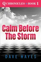 Kľud pred búrkou - Calm Before The Storm