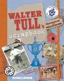 Zošit Waltera Tulla - Walter Tull's Scrapbook
