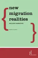 Nová migračná realita: Inkluzívne rozprávania - New Migration Realities: Inclusive Narratives