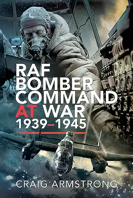 Bombardovacie veliteľstvo RAF vo vojne 1939-1945 - RAF Bomber Command at War 1939-1945