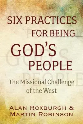 Praktiky pre obnovu Božieho ľudu: Misijná výzva Západu - Practices for the Refounding of God's People: The Missional Challenge of the West