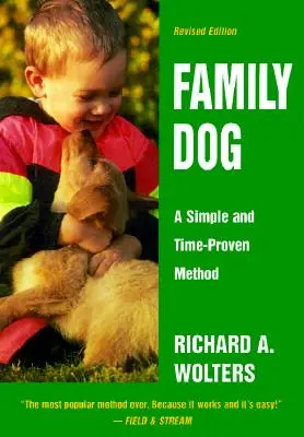 Rodinný pes: Jednoduchá a osvedčená metóda, revidované vydanie - Family Dog: A Simple and Time-Proven Method, Revised Edition
