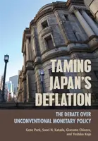 Skrotenie japonskej deflácie: Debata o nekonvenčnej menovej politike - Taming Japan's Deflation: The Debate Over Unconventional Monetary Policy