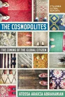Kozmopoliti: Príchod globálneho občana - The Cosmopolites: The Coming of the Global Citizen