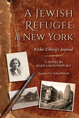Židovský utečenec v New Yorku: Denník Rivke Zilbergovej - A Jewish Refugee in New York: Rivke Zilberg's Journal