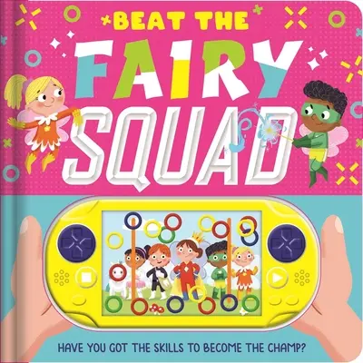 Porazte rozprávkové komando: Interaktívna kniha s hrami - Beat the Fairy Squad: Interactive Game Book